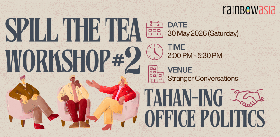 Spill the Tea Workshop #2: Tahan-ing Office Politics